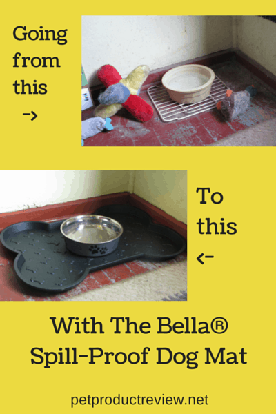 Keeping It Neat With The Bella® Spill-Proof Dog Mat •